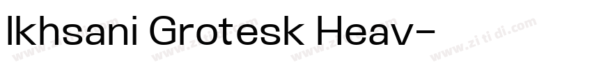 Ikhsani Grotesk Heav字体转换